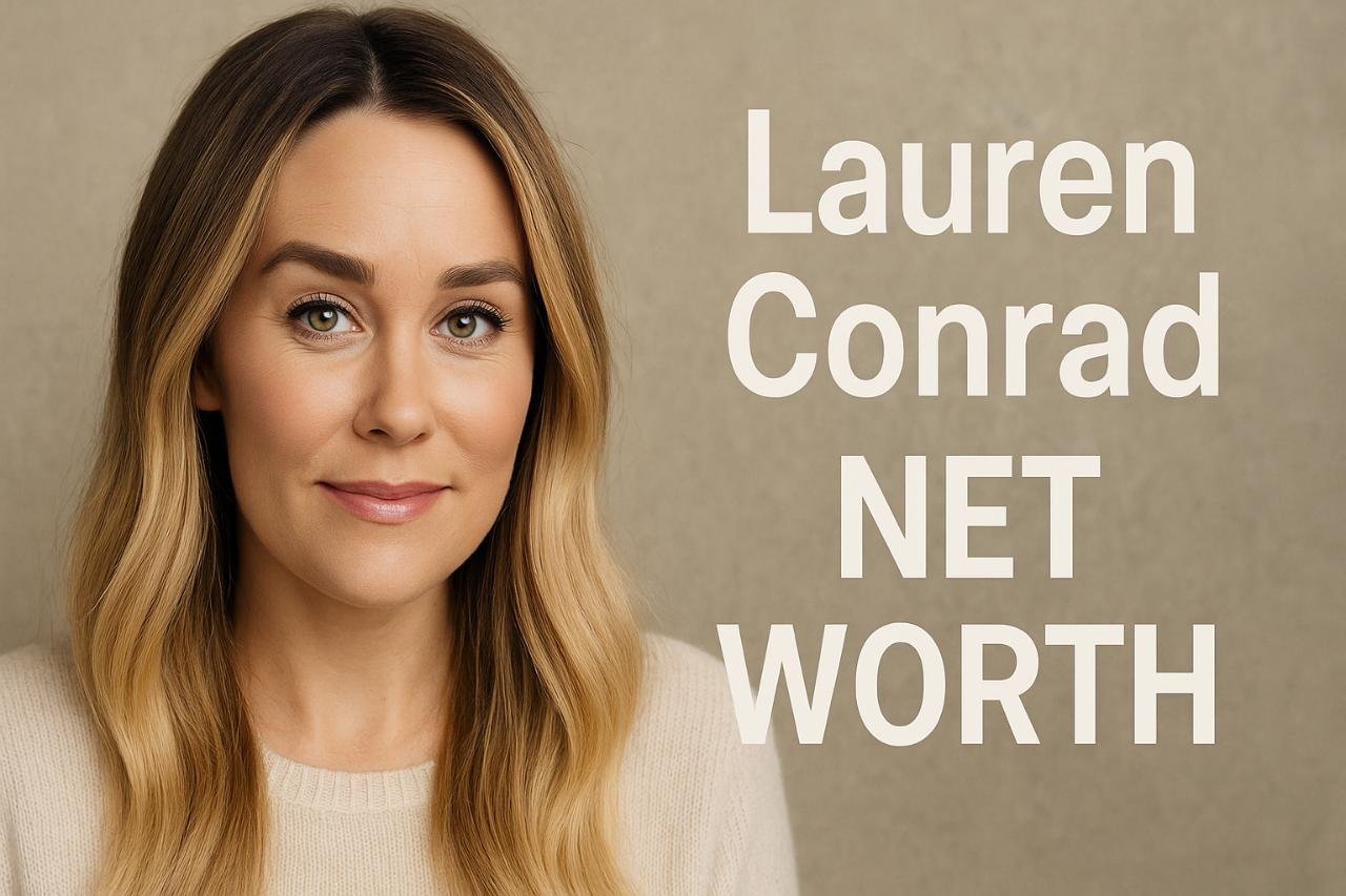Lauren Conrad net worth portrait with title text.